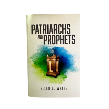 Patriarchs And Prophets by  Ellen G. White