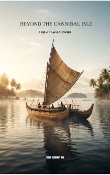 Beyond the Cannibal Isles_A Fijian Travel Memoir [E-book]